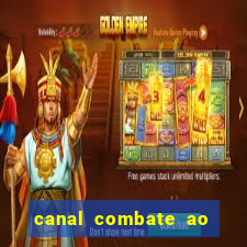 canal combate ao vivo multi canais